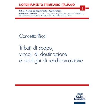 Tributi di scopo, vincoli di destinazione e obblighi di rendicontazione (Concetta Ricci - Pacini Giuridica)