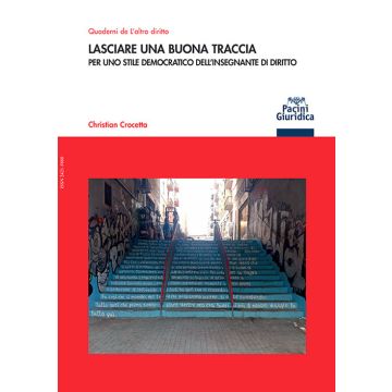 Lasciare una buona traccia. Per uno stile democratico dell'insegnante di diritto