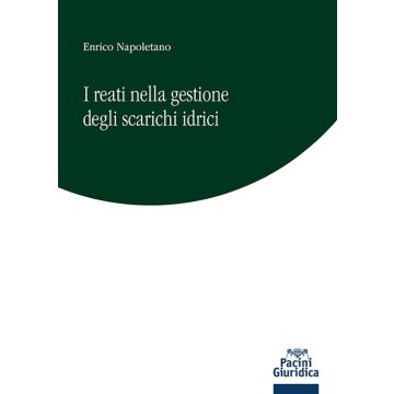 I reati nella gestione degli scarichi idrici