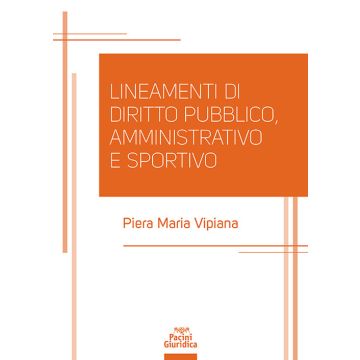 Lineamenti di diritto pubblico, amministrativo e sportivo