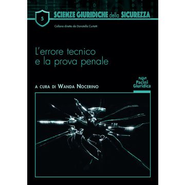 L'errore tecnico e la prova penale (Nocerino Wanda - Pacini)