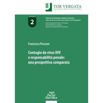 Contagio da virus HIV e responsabilità penale: una prospettiva comparata (Ponzani Francesca - Pacini)