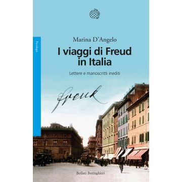 I viaggi di Freud in Italia. Lettere e manoscritti inediti