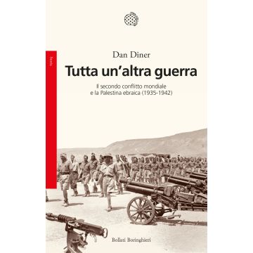 Tutta un'altra guerra. Il secondo conflitto mondiale e la Palestina ebraica (1935-1942)