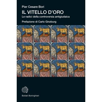 Il vitello d'oro. Le radici della controversia antigiudaica