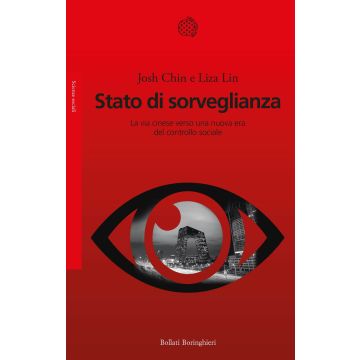 Stato di sorveglianza. La via cinese verso una nuova era del controllo sociale