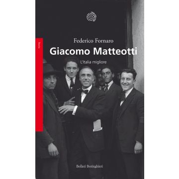 Giacomo Matteotti. L'Italia migliore
