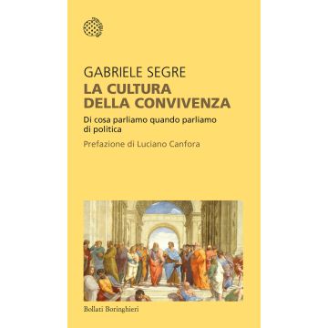 La cultura della convivenza. Di cosa parliamo quando parliamo di politica