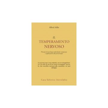 Il Temperamento Nervoso  - Adler Alfred - Astrolabio - 9788834000014