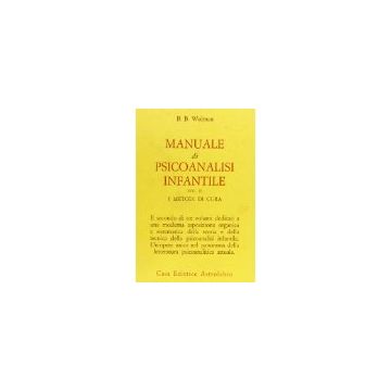 Manuale Di Psicoanalisi Infantile. Vol. 2: Metodi Di Cura. - Wolman Benjamin B. - Astrolabio - 9788834001530
