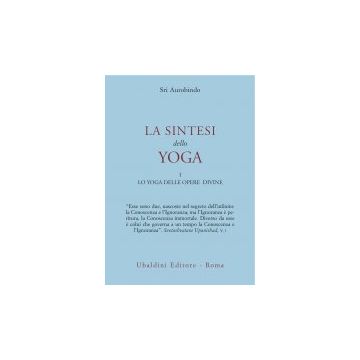 La Sintesi Dello Yoga . Vol. 1 - Aurobindo (sri) - Astrolabio - 9788834002162