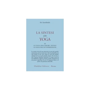 La Sintesi Dello Yoga . Vol. 3 - Aurobindo (sri) - Astrolabio - 9788834002186