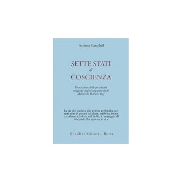 Sette Stati Di Coscienza. Una Visione Delle Possibilita' Suggerite Dagli  Insegnamenti Di Maharishi Mahesh Yogi - Campbell Anthony - Astrolabio - 9788834002223