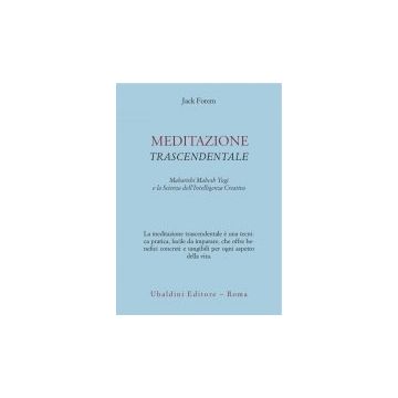 Meditazione Trascendentale. Maharishi Mahesh Yogi E La Scienza Dell'intelligenza Creativa - Forem Jack - Astrolabio - 9788834002322