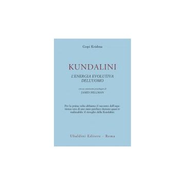 Kundalini. L'energia Evolutiva Dell'uomo - Gopi Krishna; Hillman J.  - Astrolabio - 9788834002346