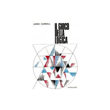 Il Gioco Della Logica  - Carroll Lewis - Astrolabio - 9788834003060