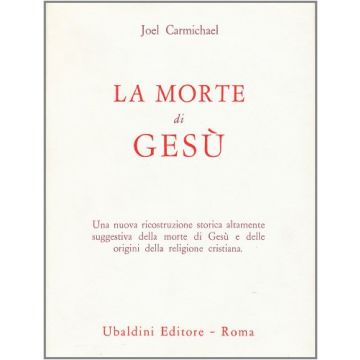 La Morte Di Gesu'  - Carmichael Joel - Astrolabio - 9788834003886