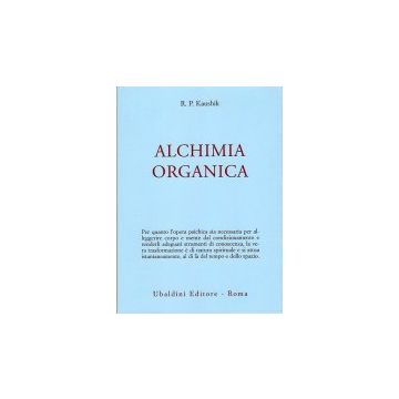 Alchimia Organica - Kaushik R. P. - Astrolabio - 9788834003954