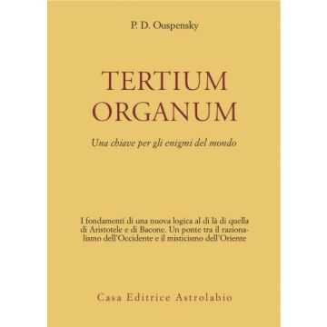 Tertium Organum. Una Chiave Per Gli Enigmi Del Mondo - Uspenskij Petr D. - Astrolabio - 9788834007716