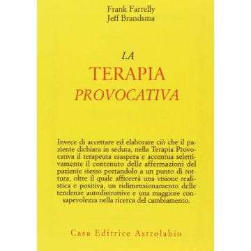 La Terapia Provocativa  - Farrelly Frank; Brandsma Jeff - Astrolabio - 9788834008058