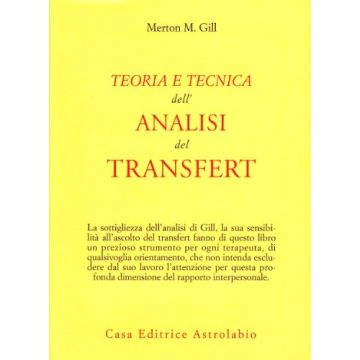 Teoria E Tecnica Dell'analisi Del Transfert - Gill Merton M. - Astrolabio - 9788834008119