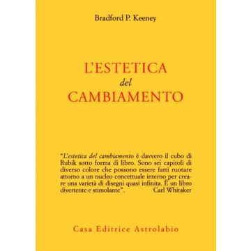 L' Estetica Del Cambiamento  - Keeney Bradford P. - Astrolabio - 9788834008201