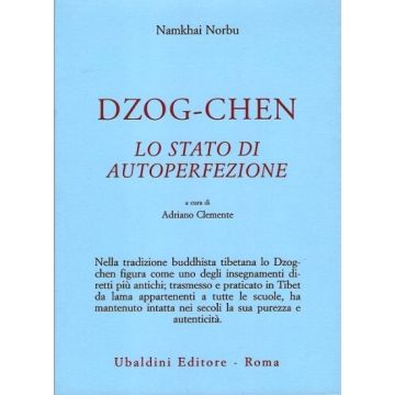 Dzog-chen. Lo Stato Di Autoperfezione - Namkhai Norbu; Clemente A.  - Astrolabio - 9788834008669