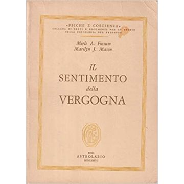 Il Sentimento Della Vergogna. Prospettiva Sistemica E Relazioni Oggettuali 