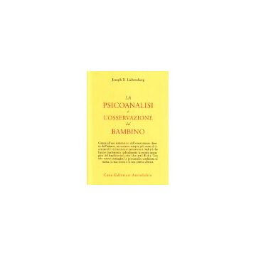La Psicoanalisi E L'osservazione Del Bambino  - Lichtenberg Joseph D. - Astrolabio - 9788834009208