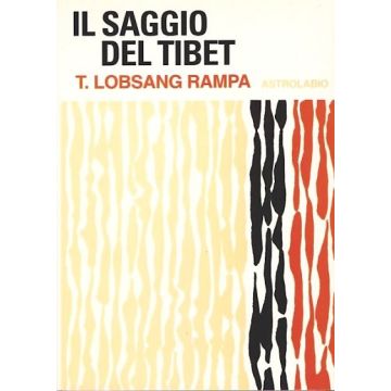 Il Saggio Del Tibet  - Lobsang Rampa T. - Astrolabio - 9788834009277