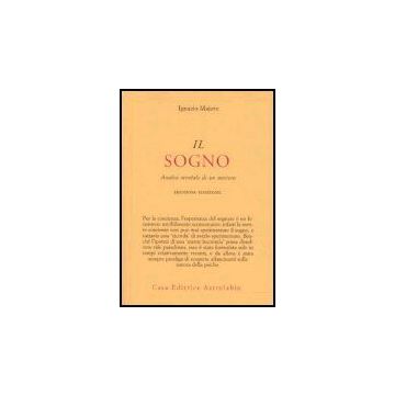 Il Sogno. Analisi Mentale Di Un Mistero  - Majore Ignazio - Astrolabio - 9788834009765