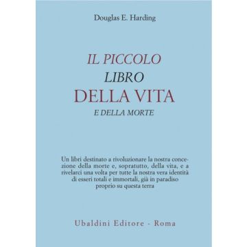 Il Piccolo Libro Della Vita E Della Morte  - Harding Douglas E. - Astrolabio - 9788834009796