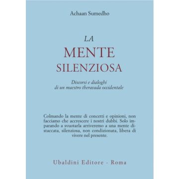 La Mente Silenziosa. Discorsi E Dialoghi Di Un Maestro Theravada Occidentale  - Sumedho Achaan - Astrolabio - 9788834009864
