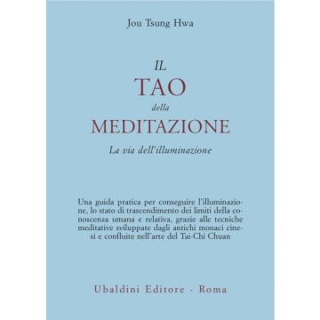 Il Tao Della Meditazione. La Via Dell'illuminazione  - Jou Tsung Hwa - Astrolabio - 9788834010082