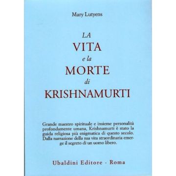 La Vita E La Morte Di Krishnamurti  - Lutyens Mary - Astrolabio - 9788834010099