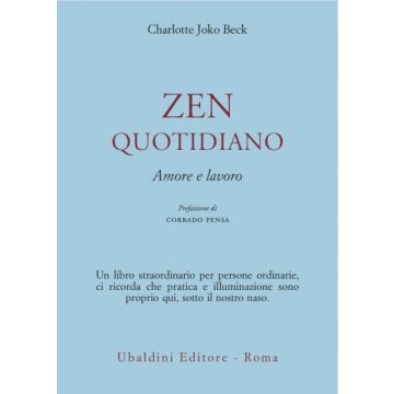 Zen Quotidiano. Amore E Lavoro - Joko Beck Charlotte - Astrolabio - 9788834010358