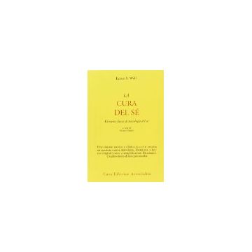 La Cura Del Se'. Elementi Clinici Di Psicologia Del Se'  - Wolf Ernest S.; Paparo F.  - Astrolabio - 9788834010846