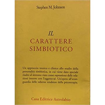 Il Carattere Simbiotico  - Johnson Stephen M. - Astrolabio - 9788834011263