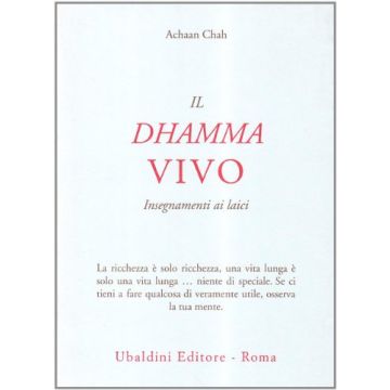 l Dhamma Vivo. Insegnamenti Ai Laici  - Chah Achaan - Astrolabio - 9788834011300