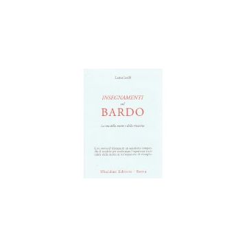 Insegnamenti Sul Bardo. La Via Della Morte E Della Rinascita - Lodo (lama) - Astrolabio - 9788834012055