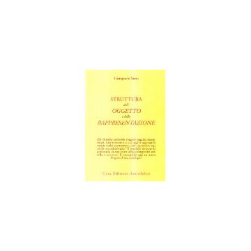 La Struttura Dell'oggetto E Della Rappresentazione  - Sasso Gianpaolo - Astrolabio - 9788834013045