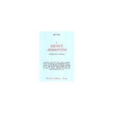 La Mente Adamantina. Psicologia Della Meditazione  - Nairn Rob - Astrolabio - 9788834013380