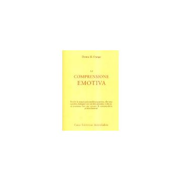 La Comprensione Emotiva  - Orange Donna M.; Nebbiosi G. ; Federici S. ; Paparo F.  - Astrolabio - 9788834013540