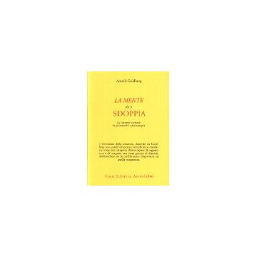 La Mente Che Si Sdoppia. La Scissione Verticale In Psicoanalisi E Psicoterapia  - Goldberg Arnold - Astrolabio - 9788834013731