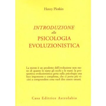 Introduzione Alla Psicologia Evoluzionistica - Plotkin Henry - Astrolabio - 9788834013885
