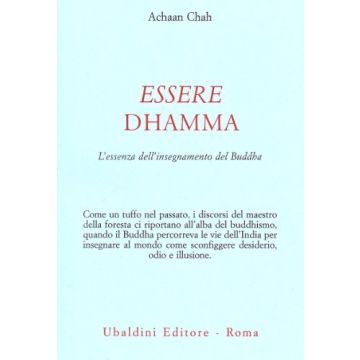 Essere Dhamma. L'essenza Dell'insegnamento Del Buddha - Chah Achaan - Astrolabio - 9788834013953