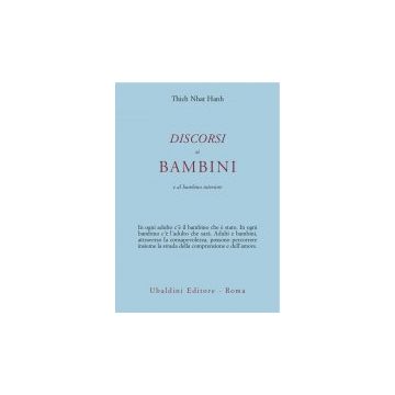 Discorsi Ai Bambini E Al Bambino Interiore - Nhat Hanh Thich; Faggiani T.  - Astrolabio - 9788834013991