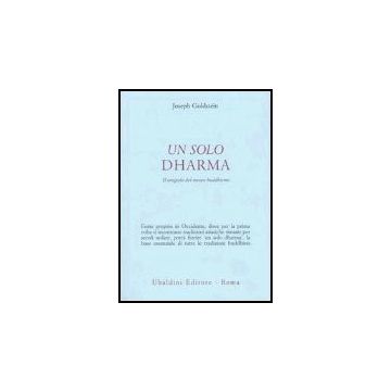 Un Solo Dharma. Il Crogiolo Del Nuovo Buddhismo  - Goldstein Joseph - Astrolabio - 9788834014288