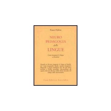Neuropedagogia Delle Lingue. Come Insegnare Le Lingue Ai Bambini - Fabbro Franco - Astrolabio - 9788834014387