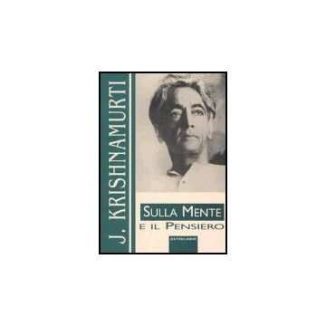 Sulla Mente E Il Pensiero - Krishnamurti Jiddu - Astrolabio - 9788834014431